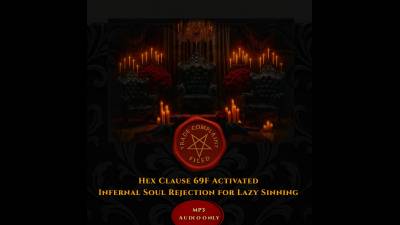 Hex Clause 69F Activated - Infernal Soul Rejection For Lazy Sinning