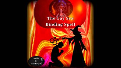 The Gay Sex Binding Spell MP3