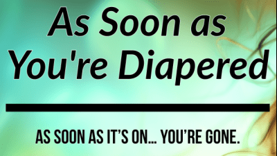 As Soon As You're Diapered