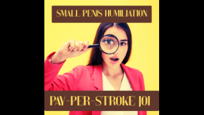 Every Stroke Will Cost You, Mini-Dick!