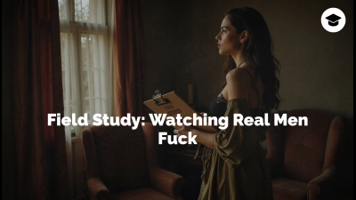 Field Study: Watching Real Men Fuck