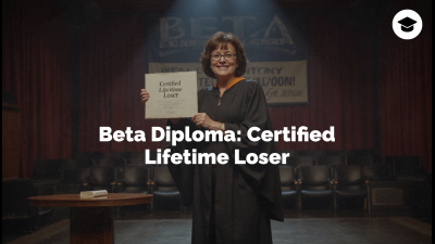 Beta Diploma: Certified Lifetime Loser