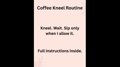 Coffee Kneel Routine - Morning Obedience Task