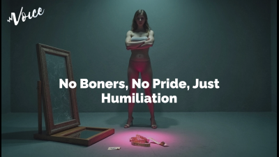 No Boners, No Pride, Just Humiliation