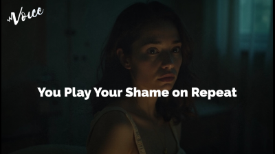 You Play Your Shame On Repeat