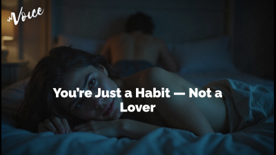 You're Just A Habit -- Not A Lover