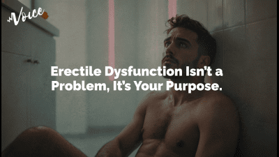 Erectile Dysfunction Isn't A Problem -- It's Your Purpose