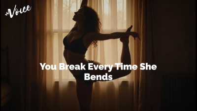 You Break Every Time She Bends