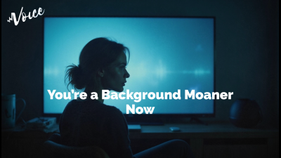 You're A Background Moaner Now