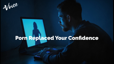 Porn Replaced Your Confidence