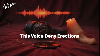This Voice Deny Erections