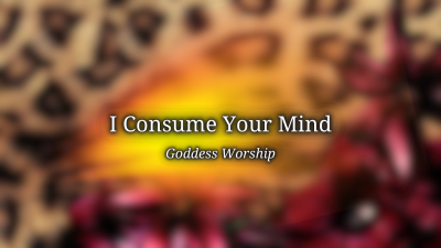 I Consume Your Mind