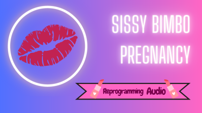 Sissy Bimbo Pregnancy Reprogramming (Vault Audio)