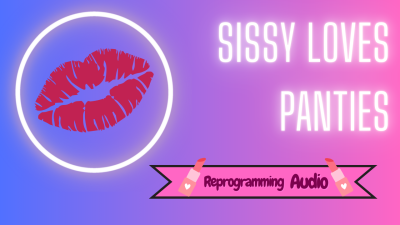 Sissy Loves Panties (Vault Audio)