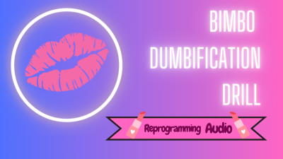 Bimbo Dumbification Drill