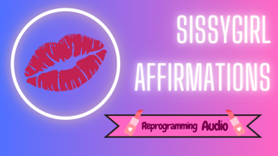 Sissygirl Affirmations (Vault Audio)