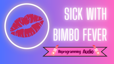 Sick With Bimbo Fever (Audio From My Vault)