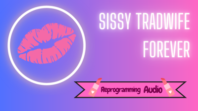 Sissy Tradwife Forever