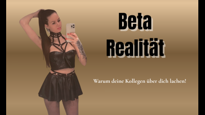 Beta Realitat- Deine Kollegen Lachen Uber Dich!