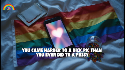 You Came Harder To A Dick Pic Than You Ever Did To A Pussy