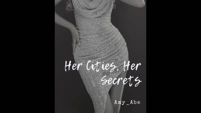 Her Cities, Her Secrets By Amy_Abe