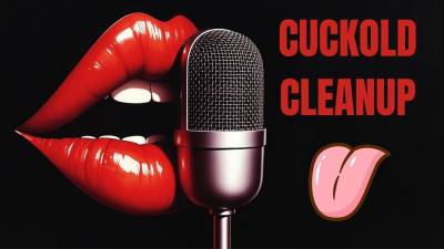 Cuckold Clean-Up Intimate Scenario. Audio