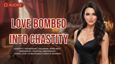 Love Bombed Into Chastity | Femdom, Mesmerization | Gentle