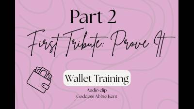Wallet Training Part 2- First Tribute, Prove It