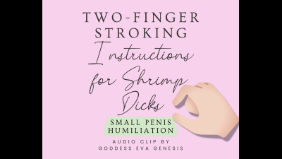 Two-Finger Stroking Instructions For Shrimp Dicks