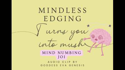 Mindless Edging Makes Your Brain Mushy