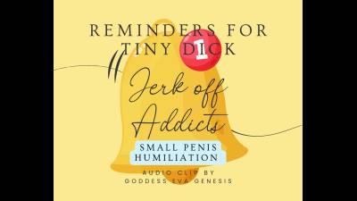 Reminders For Tiny Dick Jerk-Off Addicts