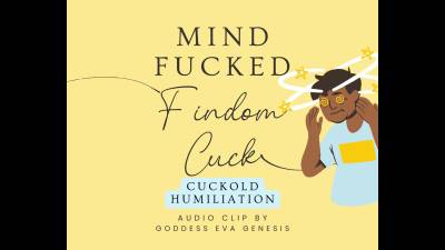 Mind Fucked Findom Cuck