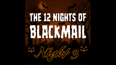 THE12 Nights Of Blackmail- Night 3