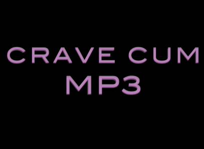 Crave Cum Mp3