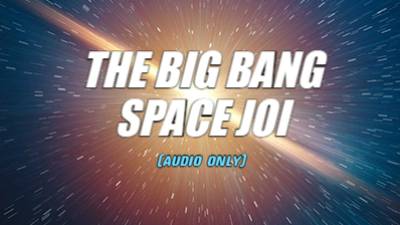 The Big Bang Space JOI (Audio Only)- Ellie Idol