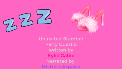 Uninvited Slumber Party Guest 5 Written By Kylie Gable Narrated By Shayla Aspasia