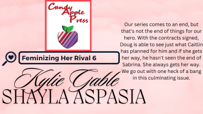 Feminizing Her Rival 6 Written By Kylie Gable Narrated By Shayla Aspasia