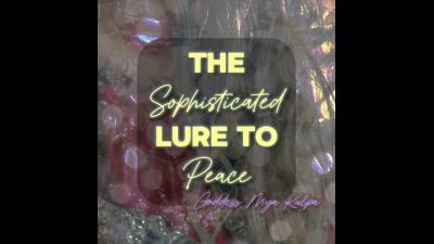 The Sophisticated Lure Of Peace