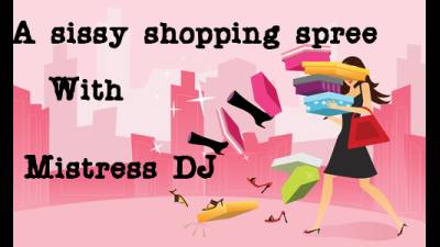 Sissy Shopping With Mistress Dj