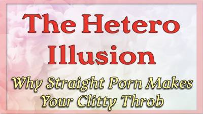 The Hetero Illusion