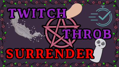 Twitch, Throb, Surrender