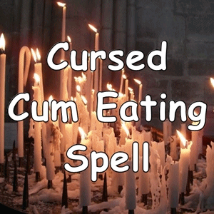 Cursed Cum Eating