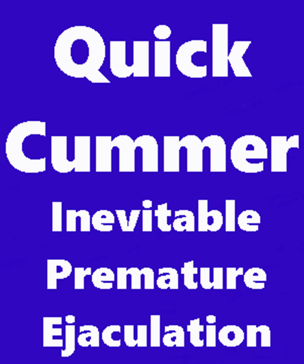 Quick Cummer Inevitable Premature Ejaculation (MP3)