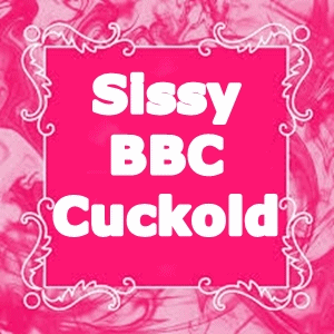 Sissy BBC Cuckold