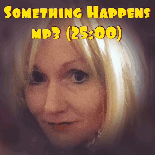 Something Happens Guaranteed Mp3 (25:00)