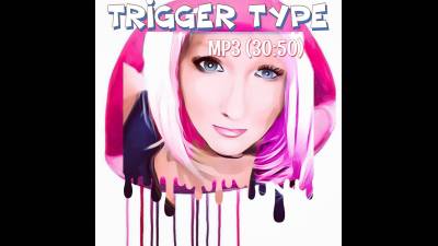 Trigger Type Mp3 (30:50)