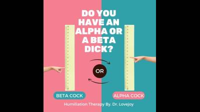 Do You Have An Alpha Dick Or A Beta Dick