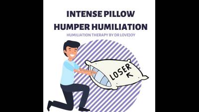Intense Pillow Humper Humiliation