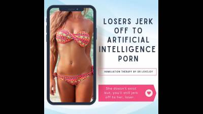 Losers Jerk Off To Artificial Intelligence Porn