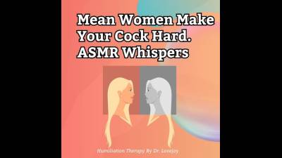 Mean Women Make Your Cock Hard ASMR Whispers